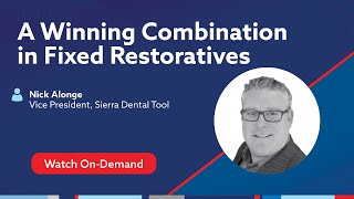 OnDemand Webinar A Winning Combination in Fixed Restoratives [upl. by Yedorb]