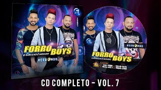 FORRÓ BOYS VOL O7  CD COMPLETO quotREDONDOquot [upl. by Edlyn]