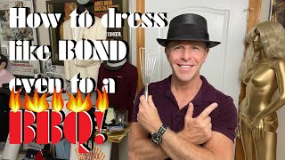 How to dress like James BOND even to a BBQ [upl. by Oaoj]