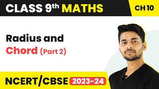 Radius and Chord Part 2  Basics of Circles  Circles  Class 9 Maths [upl. by Zenobia956]