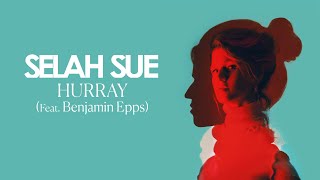 Selah Sue  Hurray feat Benjamin Epps Official Audio [upl. by Nylyaj]