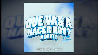 QUE VAS HACER HOY X Darte Remix  EZE Vallejo Agus Zarate DJ DJ Santiago Juarez [upl. by Daukas]