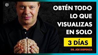 Haz ESTO y TENDRÁS TODO lo que VISUALIZAS en 3 Días  Ley de Atracción  Método Dr Joe Dispenza [upl. by Witkin]