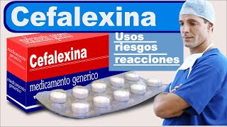 CEFALEXINA para que sirve cistitis infecciones [upl. by Rramo]