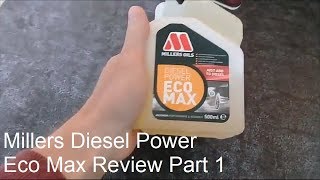 Millers Diesel Power Eco Max Review Part 1 [upl. by Esirrehc]