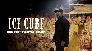 Ice Cube  Bunbury Festival Recap [upl. by Tennaj]