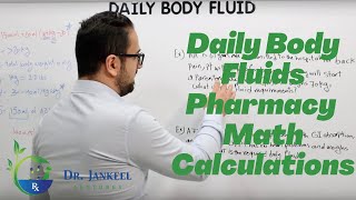 Daily Body Fluid Calculations For Pharmacy Students  Technicians amp Interns  PTCB amp Naplex Exams [upl. by Ferdinand573]