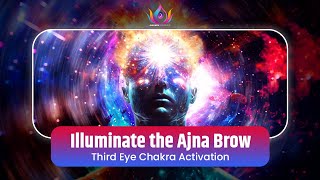 Illuminate the Ajna Brow  Third Eye Chakra Activation for Improved Focus amp Concentration  963Hz [upl. by Redwine47]