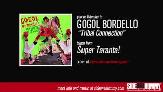 Gogol Bordello  Tribal Connection Official Audio [upl. by Yemarej]