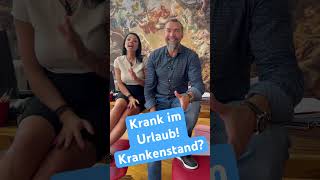 Sie werden im Urlaub krank  ist das Krankenstand bleiben Urlaubstage erhalten oder Pech gehabt [upl. by Calvin]