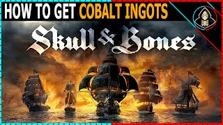 How to Get Cobalt Ingots  Skull and Bones [upl. by Kred]