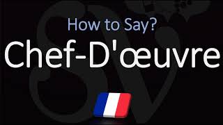 How to Pronounce Chef Dœuvre CORRECTLY [upl. by Duston122]