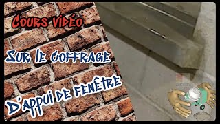 Comment faire un appui de fenêtre  1 le coffrage [upl. by Cusick]