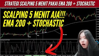 🔴 CUMAN 5 MENIT Strategi Scalping 5 Menit Pakai Indikator EMA 200  Stochastic belajarforex [upl. by Sucramej]