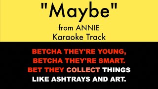 quotMaybequot from Annie  Karaoke Track with Lyrics on Screen [upl. by Namrej97]