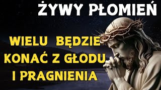 ŻYWY PŁOMIEŃ PRZEKAZ ORĘDZIE OD JEZUSA CHRYSTUSA [upl. by Uta908]