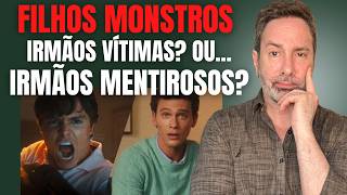 FILHOS MONSTROS DA NETFLIX  IRMÃOS MENENDEZ SÃO VÍTIMA OU INVENTARAM PAIS ABUS4D0RES [upl. by Avir]