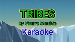 Tribes by Victory worship karaoke version [upl. by Ymac]