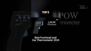 TOP 5 Best Forehead and Ear Thermometer 2024 [upl. by Ahcsatan]