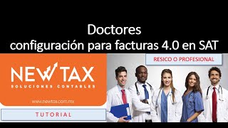 Doctores configurar facturación en SAT 2023  CFDI 40  RESICO y Profesional  PUE o PPD [upl. by Bissell932]