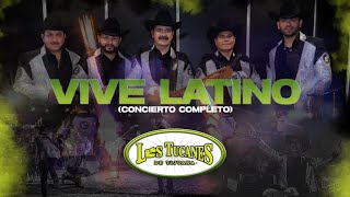 Vive Latino  Los Tucanes De Tijuana Concierto Completo [upl. by Mahmoud]