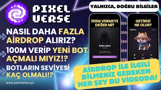 pixelverse  Nasıl Airdrop Yapacak  6 Bot Alınır mı Bot seviyesi kaç olmalı  200m HARCIYORUM [upl. by Aerdnaxela]