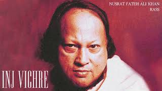 INJ VICHRE  Nusrat Fateh Ali Khan  Rass Remix [upl. by Hyman]