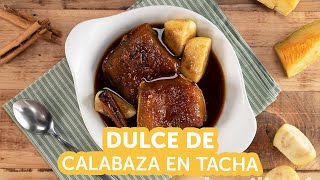 Receta para hacer Dulce de Calabaza en Tacha  Kiwilimón [upl. by Cynar]