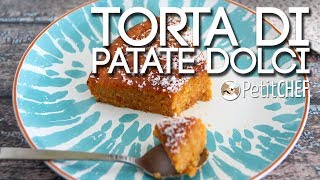 Torta di patate dolci e cocco  le ricette di PetitChefit [upl. by Kroo]