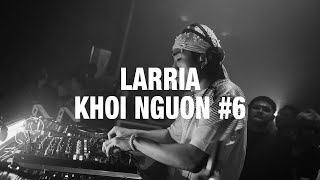 LARRIA  KHOI NGUON 6 LIVE AT KHU 13 [upl. by Reywas]