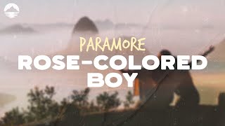 Paramore  RoseColored Boy  Lyrics [upl. by Lynnell]