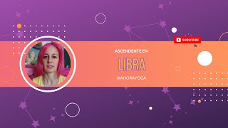 Ascendente EN LIBRA [upl. by Llenoj]