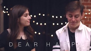 Dear Happy  dodie feat Thomas Sanders [upl. by Sezen591]