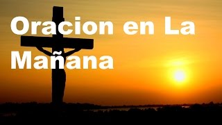 ORACION DE LA MANANA Sangre y Agua Oraciones Para Pedirle a Dios [upl. by Hachman830]