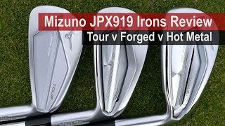 Mizuno JPX919 Tour v Forged v Hot Metal Irons Review [upl. by Eelrahs206]