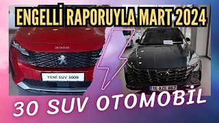 Mart Ayı Engelli Raporuyla Alınabilen TÜM SUV OTOMOBİLLER [upl. by Ennovoj]