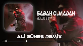 Güllü amp Eypio  Sabah Olmadan Prod Ali Güneş [upl. by Chang]