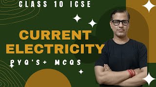 Current Electricity One Shot  Current Electricity MCQs  PYQs  ICSE Class 10  sirtarunrupani [upl. by Jew]