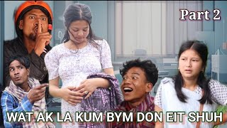 WAT AK LA KUM BYM DON EIT SHUH Part 2  Madiang Entertainment Group Funny video 🤣🤣 [upl. by Reginnej440]