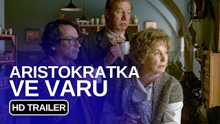 Aristokratka ve varu CZ HD Trailer 2024  Hrají Liška Čermák Balzerová a Pechlát [upl. by Anenahs]