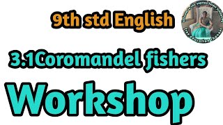 9th std 31Coromandel fishers poems English workshop  class 9 [upl. by Yreme277]