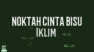 NOKTAH CINTA BISU  Iklim LIRIK [upl. by Hallie24]