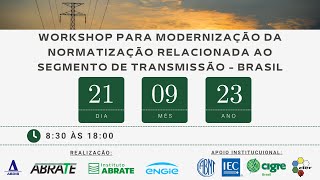 Workshop para Modernização da Normatização Segmento de Transmissão  Brasil [upl. by Simon689]