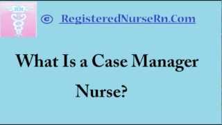 Case Manager Nurse  Salary for Nursing Case Managers [upl. by Reedy643]