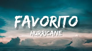 Hurricane  Favorito Lyrics [upl. by Hylton]