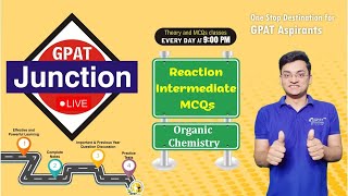 GPAT Junction  Reaction Intermediates MCQs  Organic chemistry GPAT 202425 gpat2024gpat2025 🎯✍️ [upl. by Moreville]