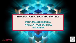 noc19ph02IntroIntroduction to Solid State Physics [upl. by Santana]