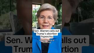 Sen Warren calls out Trump’s abortion hypocrisy [upl. by Ayamat893]