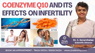 Coenzyme Q10 And Infertility  Boost Fertility With Supplements  CoQ10 With DHEA  Dr C Suvarchalaa [upl. by Oneal615]