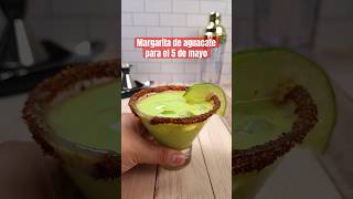 La mejor MARGARITA con AGUACATE para celebrar este 5 de MAYO  recetas bebidas margaritas [upl. by Nodnarg]